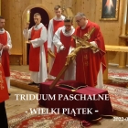 Triduum Paschalne – Wielki Piątek
