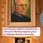 Intronizacja relikwii i poświęcenia obrazu bł. Michała Sopoćko przez ks.Biskupa H.Ciereszko