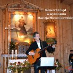 Koncert kolęd w wykonaniu Macieja Miecznikowskiego