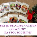 Obrzęd błogosławienia opłatków na stół wigilijny
