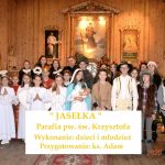 Jasełka wystawiane przez dzieci i młodzież pod kierownictwem ks. Adama