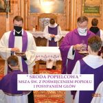 2021.02.17-Środa Popielcowa – Msza św. z poświęceniem popiołu i posypaniem głów